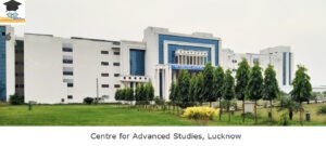 Centre For Advanced Studies, Lucknow Centre For Advanced Studies, Lucknow