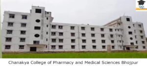 Chanakya College of Pharmacy and Medical Sciences Chanakya College of Pharmacy and Medical Sciences Bhojpur