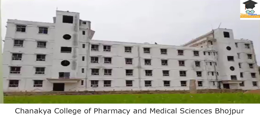Chanakya College of Pharmacy and Medical Sciences Bhojpur