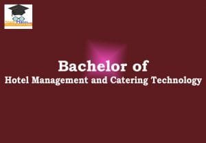 Bachelor of Hotel Management and Catering Technology