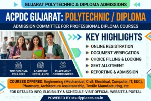 ACPDC for Polytechnic / Diploma - Gujarat Admission Committee for Professional Diploma Courses ACPDC for Polytechnic / Diploma - Gujarat Admission Committee for Professional Diploma Courses