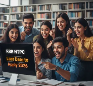 RRB NTPC Last Date to Apply 2026