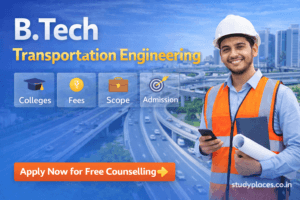 B.Tech Transportation Engineering 2026 | Colleges, Fees, Scope & Admission